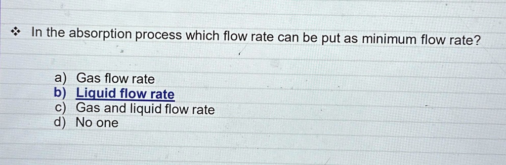 ? In the absorption process which flow rate can be put as minimum flow ...