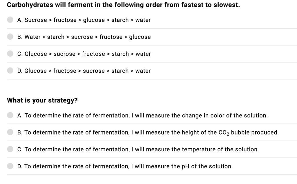 Carbohydrates Will Ferment Fastest To Slowest