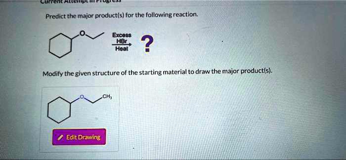 SOLVED: Predict the major product(s) for the following reaction. Excess ...