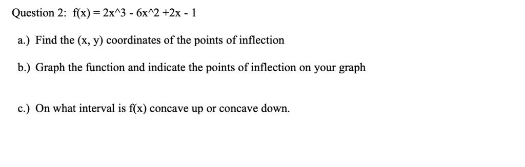 solved-question-2-f-x-2x-3-6x-2-2x-a-find-the-x-coordinates-of