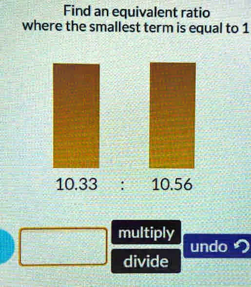 solved-find-an-equivalent-ratio-where-the-smallest-term-is-equal-to-1