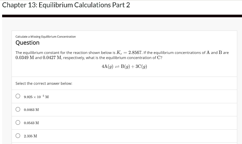 SOLVED: Chapter 13: Equilibrium Calculations Part 2 Calculate Missing ...