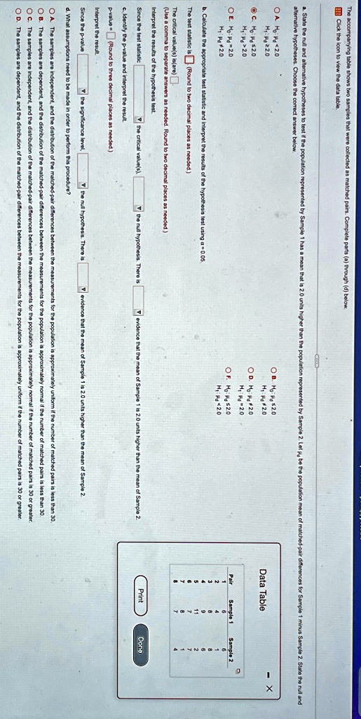 the accompanying table shows two samples that were collected as matched pairs complete parts a through d below click the icon to view the data table alternative hypotheses choose the correct 60857