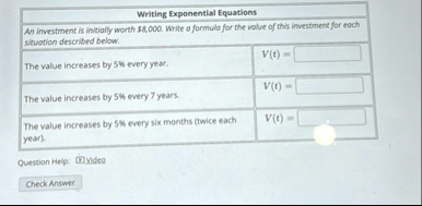 writing exponential equations an investment is initially worth 8000 write a formula for the value of this investment for each situation described below the value increases by 5 every year vt 59211