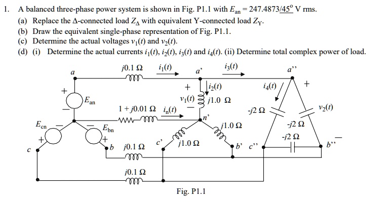 Solved: A Balanced Three-phase Power System Is Shown In Fig. P1.1 With 