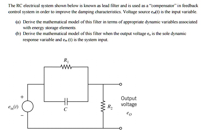 The RC electrical system shown below is known as lead filter and is ...