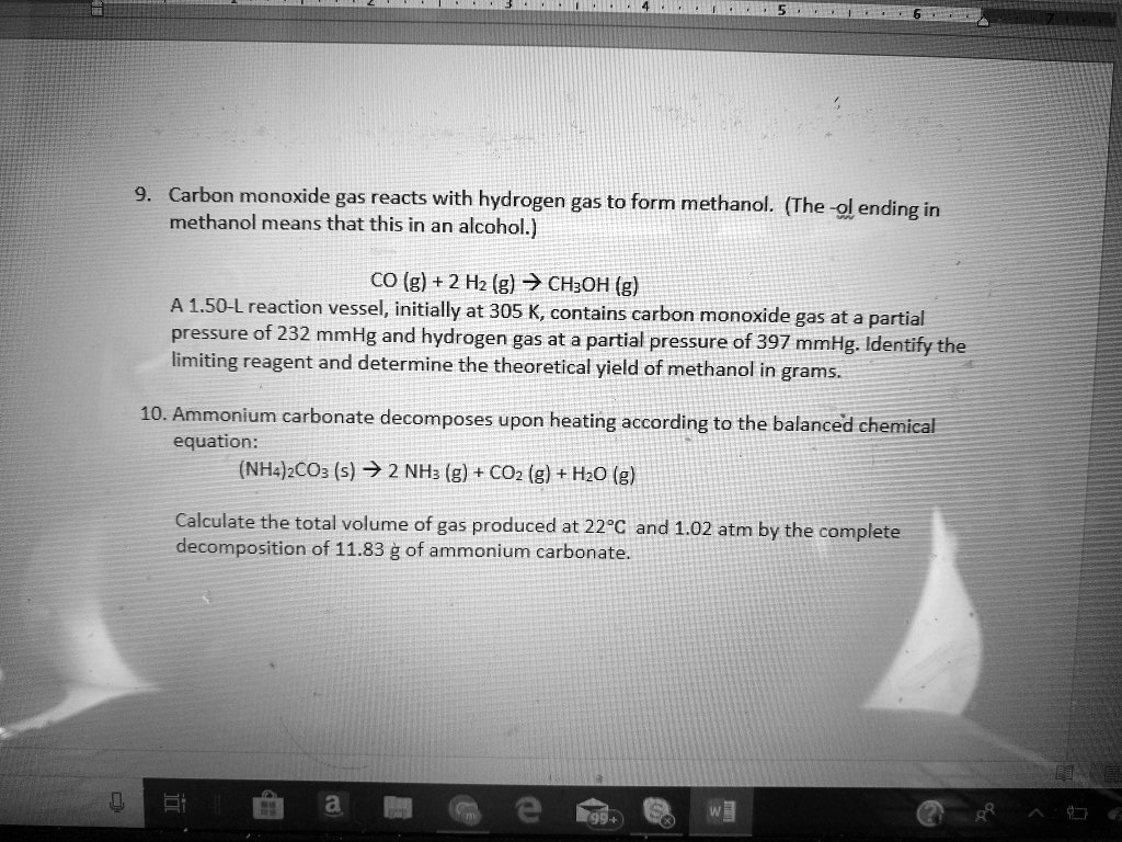 SOLVED: Carbon monoxide gas reacts with hydrogen gas to form methanol (The  -ol ending in methanol means that this in an alcohol:) CO (g) + 2 Hz (g) 7  CHzOH (g) A1.50-Lreaction