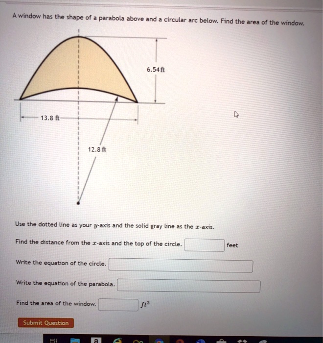 SOLVED: window has the shape of Parabola above and circular arc below ...