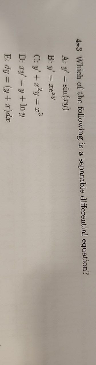 Solved 4 ⋆ 3 Which Of The Following Is A Separable Differential Equation A Y Sin X Y B Y