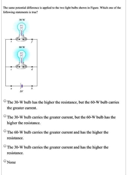 SOLVED The same potential difference applicd 5 the two light bulbs