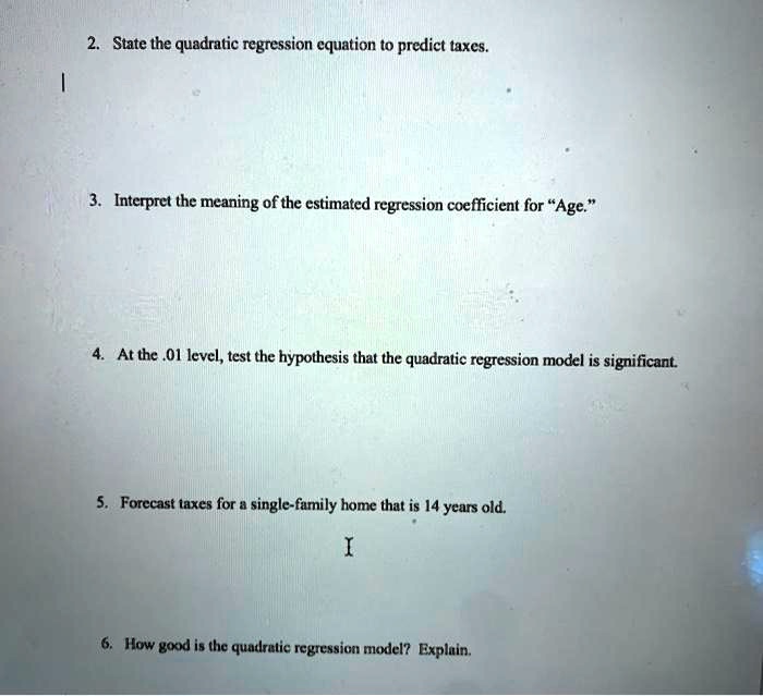 State the quadratic regression cquation t0 predict taxcs. Interpret the ...