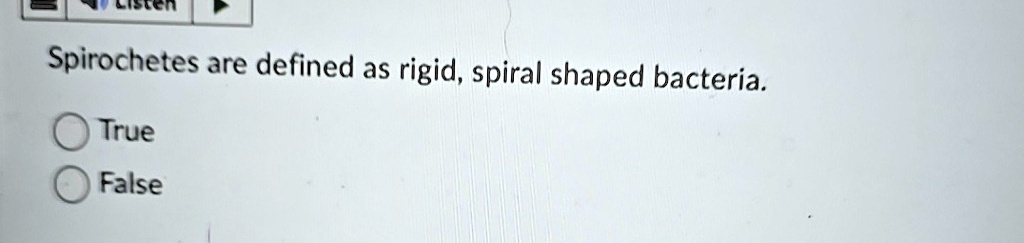 spirochetes are defined as rigid spiral shaped bacteria true false spirochetes are defined as rigid spiral shaped bacteria true false 64776
