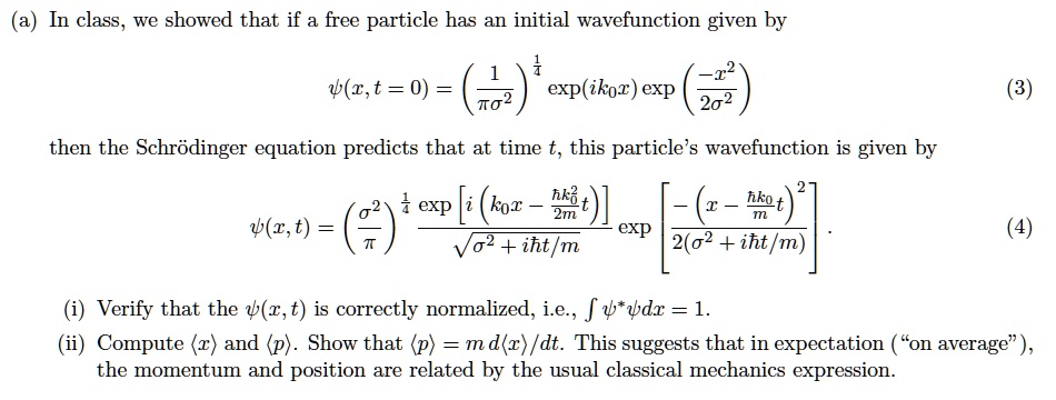 SOLVED: In class, we showed that if a free particle has an initial ...