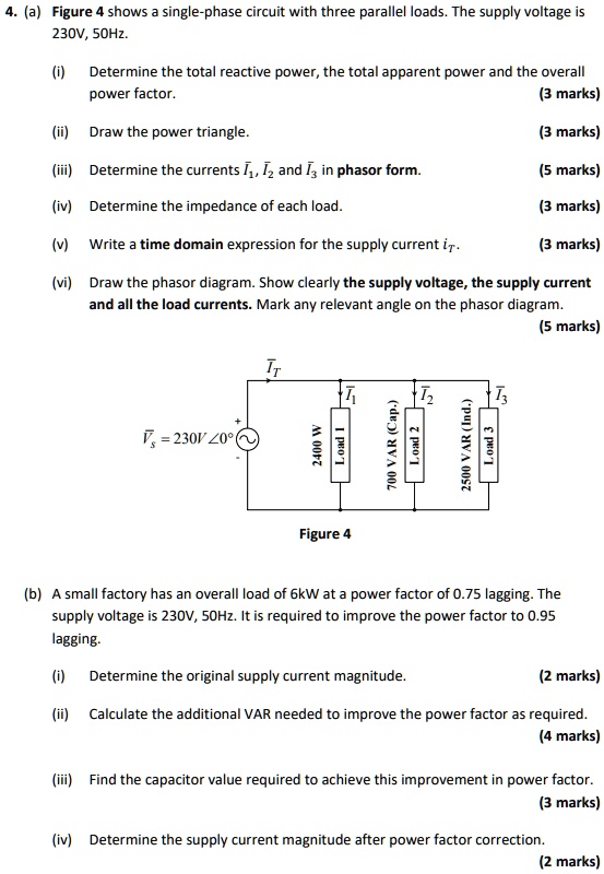 (a) Figure 4 shows a single-phase circuit with three parallel loads ...
