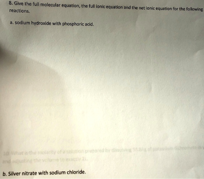 SOLVED 8. Give the full molecular equation, the full ionic reactions