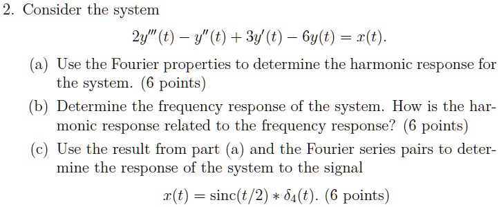 Video Solution: Consider The System: 2y”(t) - Y”(t) + 3y'(t) - 6y(t 