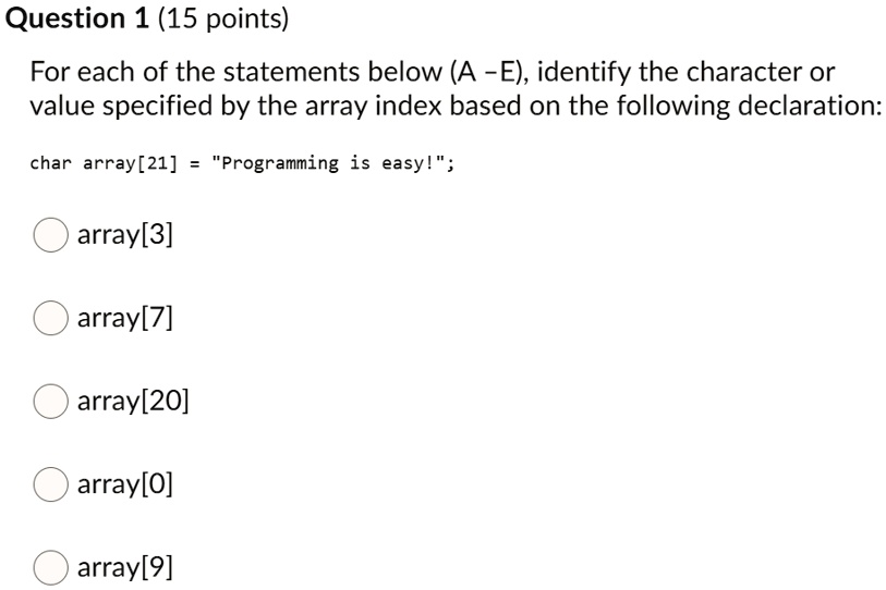Question 1 (15 points) For each of the statements below (A...