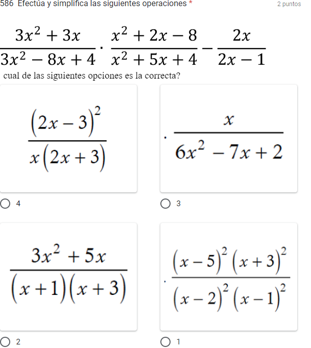
    (3 x^2+3 x)/(3 x^2-8 x+4)·(x^2+2 x-8)/(x^2+5 x+4)-(2 x)/(2 x-1)

cual de las siguientes opciones es la correcta?

    ((2 x-3)^2)/(x(2 x+3))   (x)/(6 x^2-7 x+2)
        (3 x^2+5 x)/((x+1)(x+3))   ((x-5)^2(x+3)^2)/((x-2)^2(x-1)^2)

2
