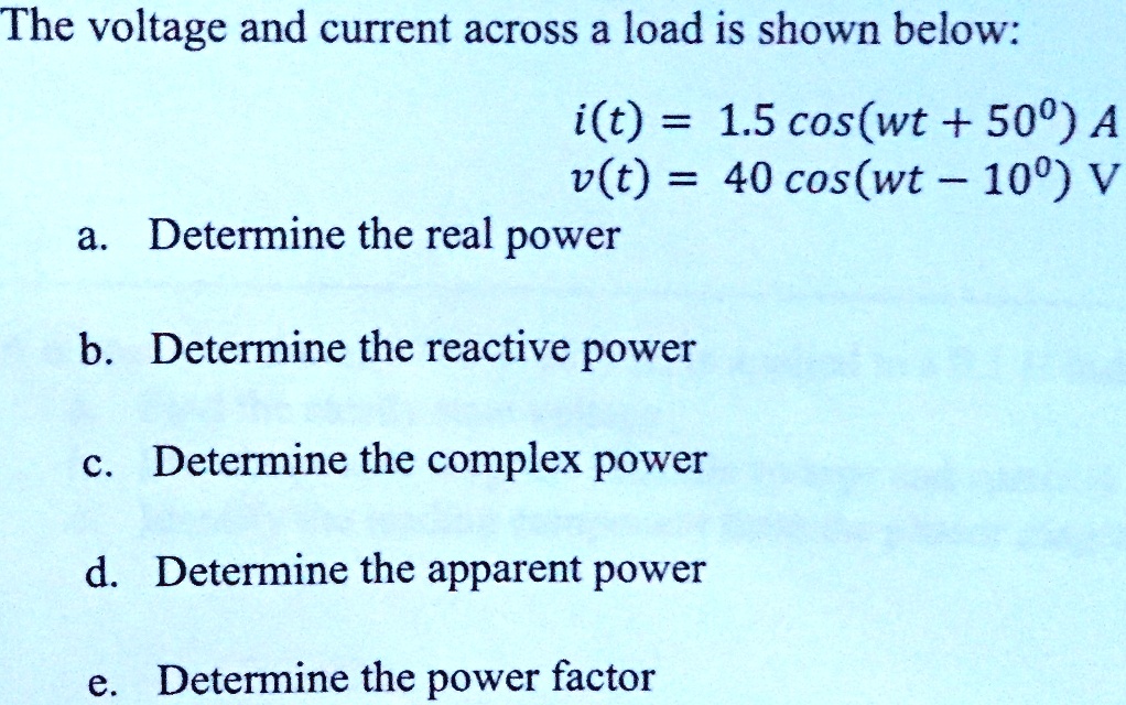 SOLVED: The voltage and current across a load are shown below: it = 1 ...