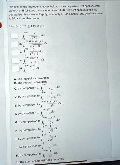 SOLVED: For each of the improper integrals below,if the comparison test ...
