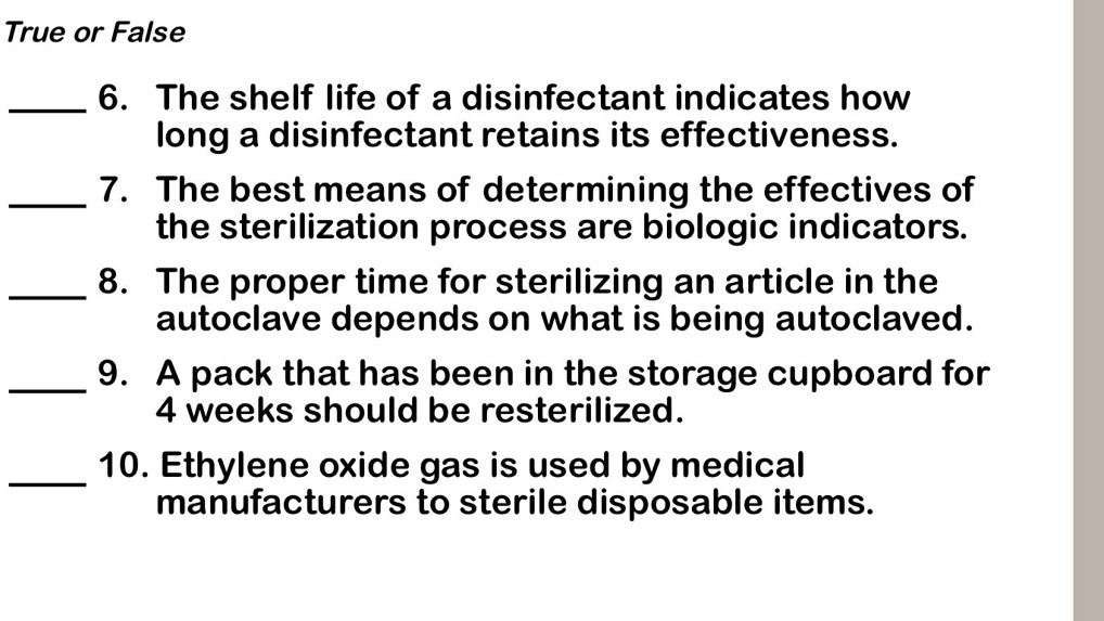 SOLVED If is false put why is false True or False 6. The shelf life of