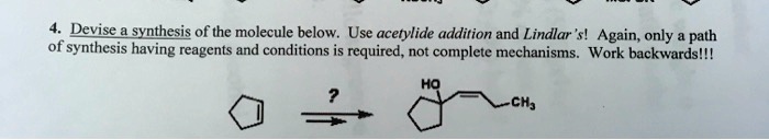 SOLVED:Devise synthesis of the molecule below. Use acetylide addition ...