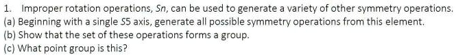 SOLVED: Improper rotation operations, Sn can be used to generate ...