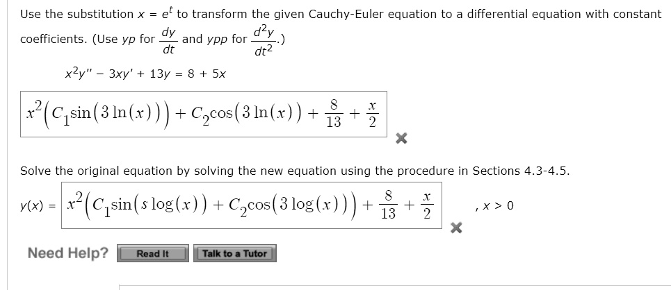 Solved Use The Substitution X Et To Transform The Given Cauchy Euler Equation To A