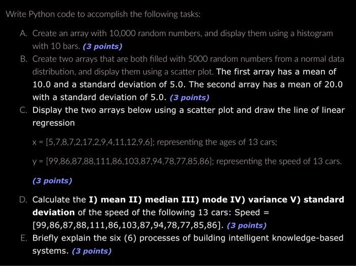 SOLVED: Write Python code to accomplish the following tasks: A. Create ...