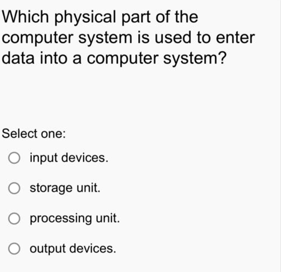 which physical part of the computer system is used to enter data into a ...