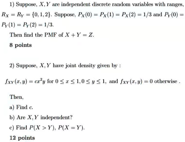 Solved 1 Suppose X Y Are Independent Discrete Random Variables With Ranges Rx Ry 0 1 2 Suppose Px 0 Px 1 Px 2 1 3 Aud Px 0 Py 1 Rx 2