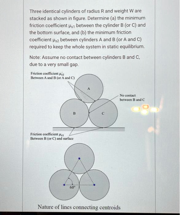 SOLVED: Three Identical Cylinders Of Radius R And Weight W Are Stacked ...