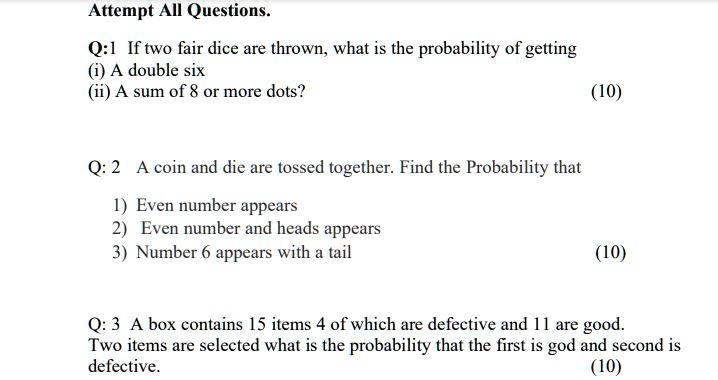 SOLVED: Attempt All Questions Q:1 If two fair dice are thrown what is ...