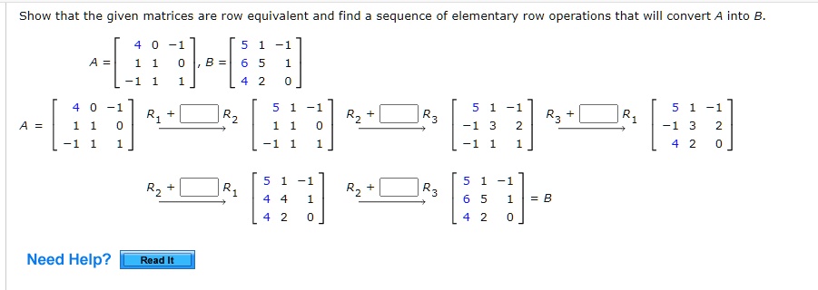 SOLVED Show that the given matrices are row equivalent and find