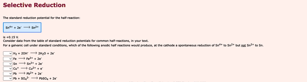 SOLVED: Selective Reduction The standard reduction potential for the ...