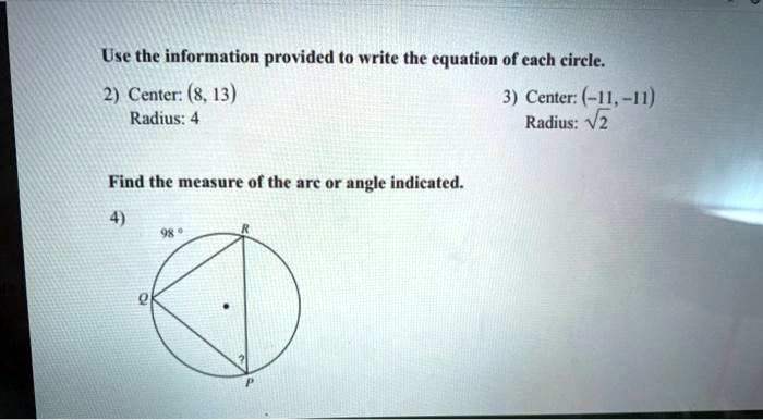 use the information provided 0 write the equation of each circle center 8 13 3 center 4 h radius radius v2 find the mexsure of the arc or angle indicated 41922