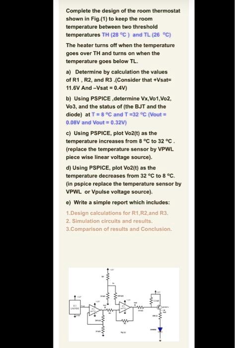 Use PSpice to complete the design of the room thermostat shown in Fig ...