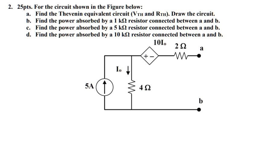 SOLVED: 2.0 2Spts For the circuit shown in the Figure below: Find the ...