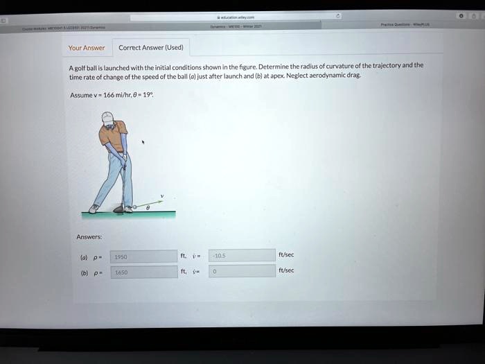 SOLVED A golf ball is launched with the initial conditions shown in