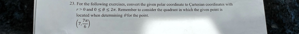 solved-for-the-following-exercises-convert-the-given-polar-coordinate