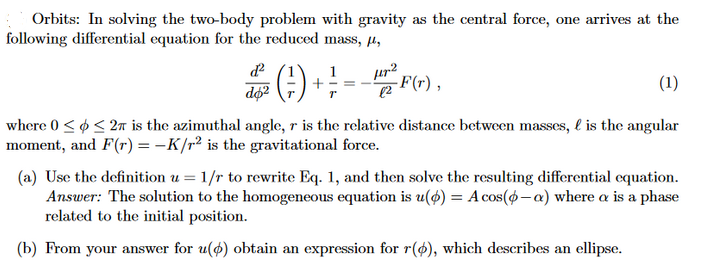 SOLVED: Orbits: In solving the two-body problem with gravity as the ...