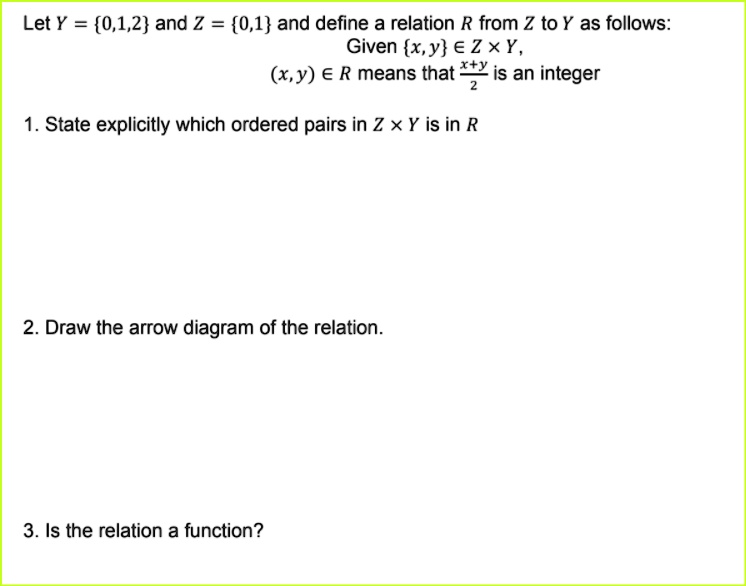 SOLVED: Let Y = 0, 1, 2 and Z = 0, 1 and define a relation R from Z to ...