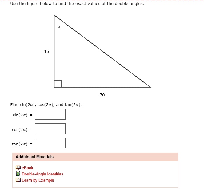 SOLVED: Use the figure below to find the exact values of the double ...