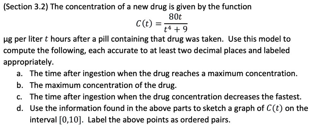 SOLVED: (Section 3.2) The concentration of a new drug is given by the ...