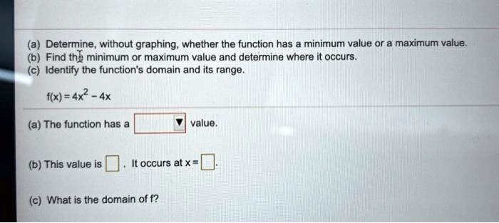 a determine without graphing whether the function has minimum value or ...