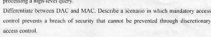 SOLVED: Differentiate between DAC and MAC. Describe a scenario in which ...