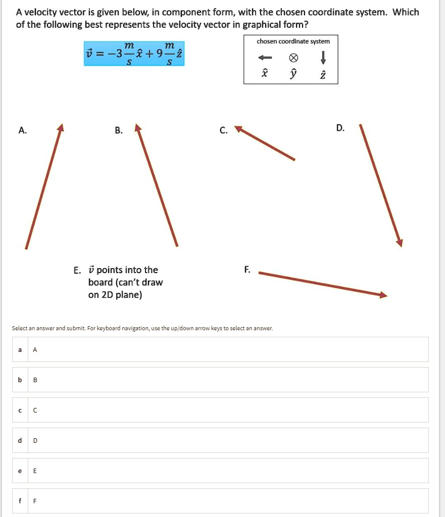 SOLVED: A velocity vector is given below, in component form, with the ...
