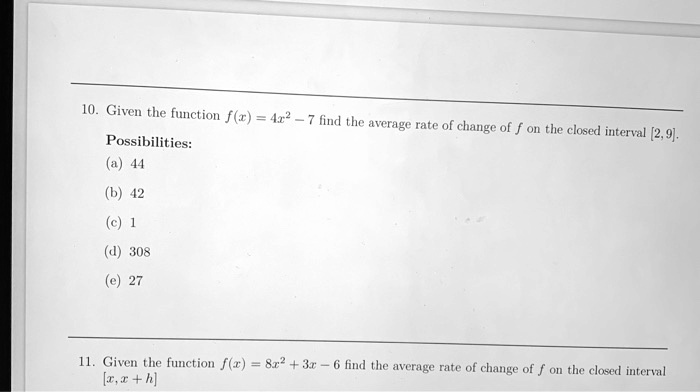 given the function fc 452 possibilities find the average rate of change on the closed interval 29 308 given the function f 8r2 i find the average rate of change on the closed intenial 60514