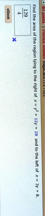 Find the area of the region lying to the right of x = y^2 + 12y + 28 and to the left of x = 3y + 8.