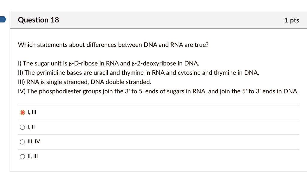 SOLVEDQuestion 18 1 pts Which statements about differences between DNA